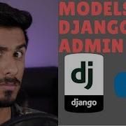 Python Django Tutorial 2018 For Beginners Part 2 How To Create Models And Use Django Admin