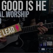 How Good Is He Vertical Worship Lead Guitar Female Lead Silverfalcon Gretschguitars