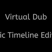 Timeline Editing With Virtual Dub