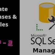 Create Databases And Tables Part 2 SSMS Sql Ssms