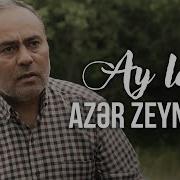 Azər Zeynalov Ay Laçın Rəsmi Musiqi Videosu