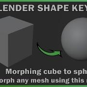 How To Use Blender Shape Keys Morph Cube To A Sphere As An Example Works With Any Mesh