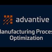 Advantive Manufacturing Process Optimization