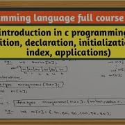 Arrays In C Array Introduction Definition Declaration Initialization Applications Of Arrays