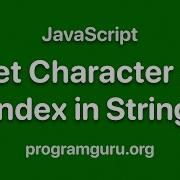 JavaScript Get Character At Specific Index In String