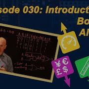Ep 030 Introduction To Boolean Algebra