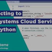 Connecting To InterSystems Cloud Services With Python