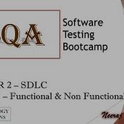 Software Testing Bootcamp Functional Testing Non Functional Testing Software Testing Tutorials