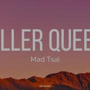 Killer Queen Lyrics Mad Tsai