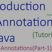 Annotations In Java Introduction To Annotations Part 1 Tutorial 44 Latest 2020