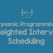 Dynamic Programming Weighted Interval Scheduling