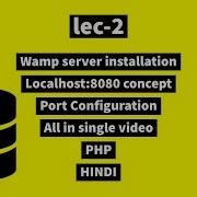 Lec 2 Wamp Server Installation Port Config Running Php File In Localhost Php In Hindi