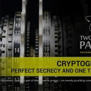 Cryptography Perfect Secrecy And One Time Pads Two Minute Papers 25
