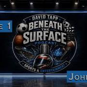 Beneath The Surface With John Kelly Ep 01