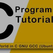 4 C Programming Hello World In C GNU GCC Ubuntu 18 04