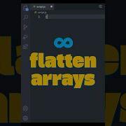 Flatten Nested Arrays Instantly Coding Javascript