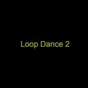 Loop Dance 2
