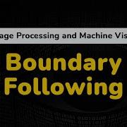 Boundary Following Representation And Description Image Processing