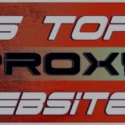 Top 5 Free Proxy Websites That Will Make You Anonymous