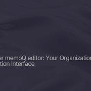 Discover MemoQ Editor Your Organization S Web Translation Interface