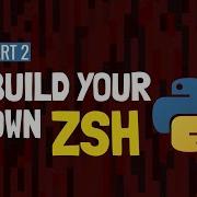 Build Your Own ZSH With Python Part 2 Python Prompt Toolkit