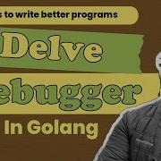 GoLang Debugging Demystified Mastering Delve Debugger IN HINDI