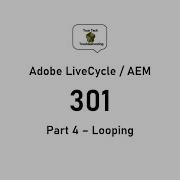 LiveCycle AEM Designer 301 Part 4 Looping