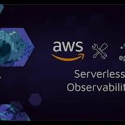 Webinar AWS And Epsagon Serverless Observability