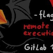 GitLab 11 4 7 Remote Code Execution Real World CTF 2018