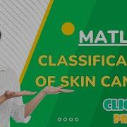 Matlab Image Processing Project Classification Of Skin Cancer ClickMyProject