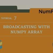 Tutorial 7 What Is Broadcasting In Numpy