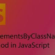 JavaScript 2021 Tutorial 26 The GetElementsByClassName Method
