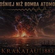 KRAKATAU 1883 Dzień W Którym Ziemia Zamieniła Się W Piekło
