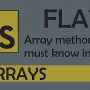 Flat In JS Array Methods You Must Know In 2019
