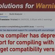 Fix Java Compiler Has Deprecated Support For Compiling With Source Target Compatibility Version 8