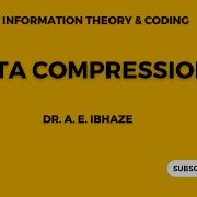 LECTURE 003 Data Compression Lecture New Informationtheory Coding Engineering
