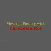 Concurrent Computing III Message Passing ThreadMentor