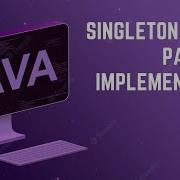 4 Easy Ways To Implement Singleton Pattern In Java Best Practices