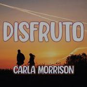 Carla Morrison Disfruto Letra Lyrics