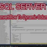 How To Sql Server Convert Row To Dynamic Column