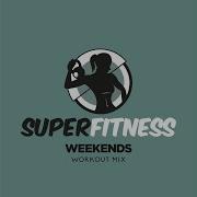 Weekends Workout Mix Edit 135 Bpm