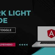 Dark Light Theme Toggle A Simple Solution Advanced Angular Hero To Superhero