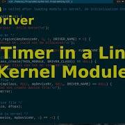 Let S Code A Linux Driver 8 Timer In A Linux Kernel Module