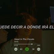 Head In The Clouds Sub Español