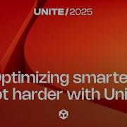Оптимизация умнее а не сложнее с инструментами Unity для повышения производительности Unite 2025