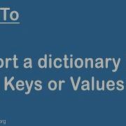 How To Sort A Dictionary By Keys Or By Values Python Tutorial