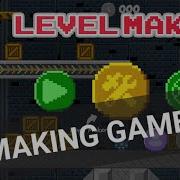 Making Levels In Level Maker