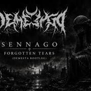 Sennago Forgotten Tears DEMESTA BOOTLEG