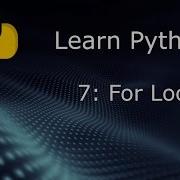 Learn Python Beginner To Expert Part 7 For Loops