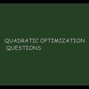 Optimization Of Quadratics
